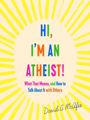 cover image of Hi, I'm an Atheist!